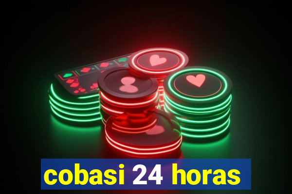 cobasi 24 horas